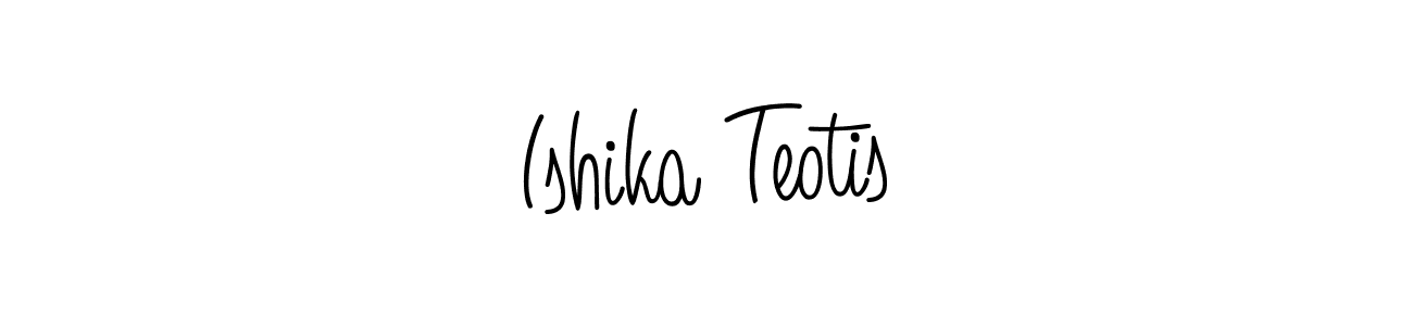 Ishika Teotis stylish signature style. Best Handwritten Sign (Angelique-Rose-font-FFP) for my name. Handwritten Signature Collection Ideas for my name Ishika Teotis. Ishika Teotis signature style 5 images and pictures png