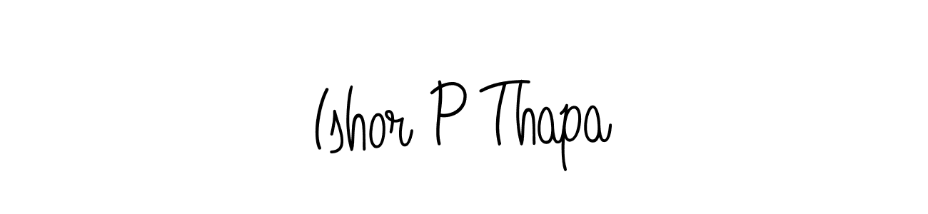 Make a beautiful signature design for name Ishor P Thapa. With this signature (Angelique-Rose-font-FFP) style, you can create a handwritten signature for free. Ishor P Thapa signature style 5 images and pictures png