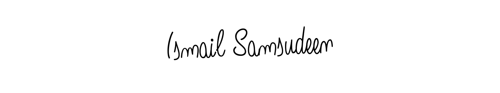 Make a beautiful signature design for name Ismail Samsudeen. With this signature (Angelique-Rose-font-FFP) style, you can create a handwritten signature for free. Ismail Samsudeen signature style 5 images and pictures png