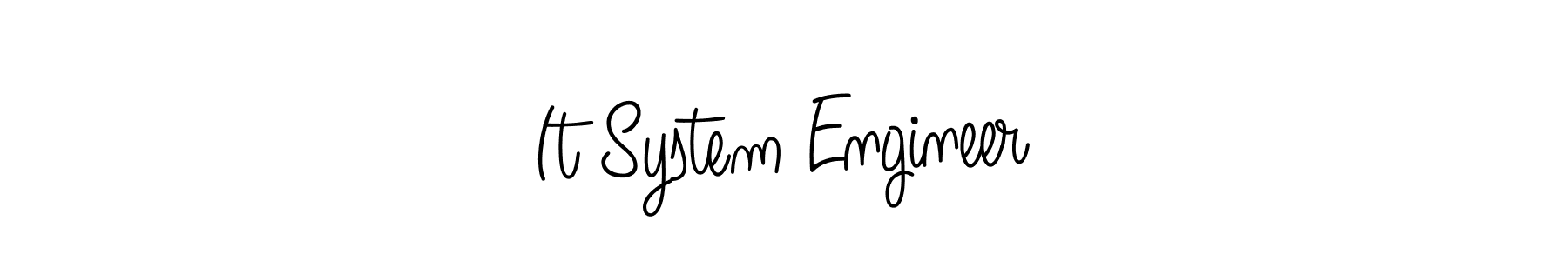 Design your own signature with our free online signature maker. With this signature software, you can create a handwritten (Angelique-Rose-font-FFP) signature for name It System Engineer. It System Engineer signature style 5 images and pictures png