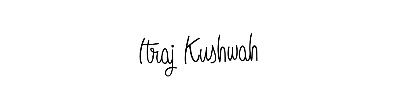 How to make Itraj Kushwah name signature. Use Angelique-Rose-font-FFP style for creating short signs online. This is the latest handwritten sign. Itraj Kushwah signature style 5 images and pictures png