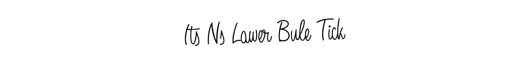 Use a signature maker to create a handwritten signature online. With this signature software, you can design (Angelique-Rose-font-FFP) your own signature for name Its Ns Lawer Bule Tick. Its Ns Lawer Bule Tick signature style 5 images and pictures png
