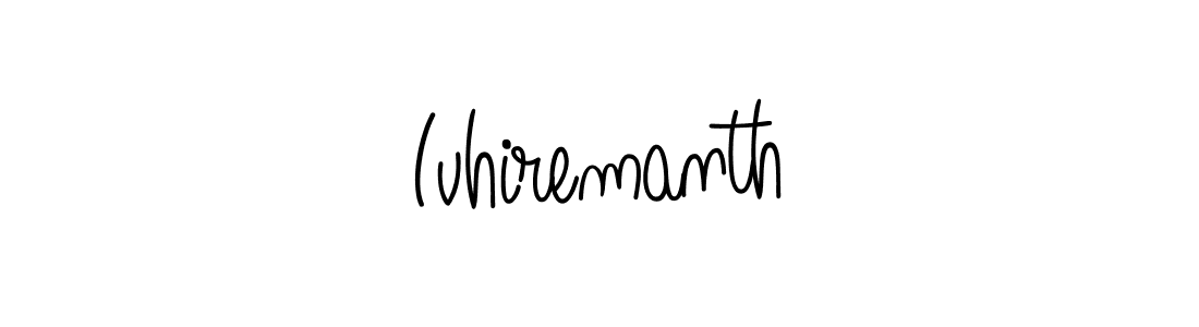 How to make Ivhiremanth signature? Angelique-Rose-font-FFP is a professional autograph style. Create handwritten signature for Ivhiremanth name. Ivhiremanth signature style 5 images and pictures png