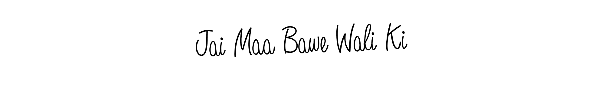 Jai Maa Bawe Wali Ki stylish signature style. Best Handwritten Sign (Angelique-Rose-font-FFP) for my name. Handwritten Signature Collection Ideas for my name Jai Maa Bawe Wali Ki. Jai Maa Bawe Wali Ki signature style 5 images and pictures png