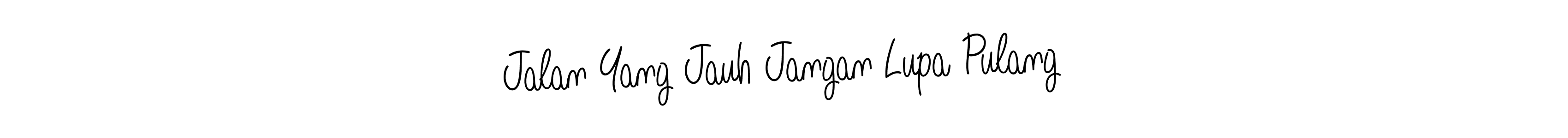 Jalan Yang Jauh Jangan Lupa Pulang stylish signature style. Best Handwritten Sign (Angelique-Rose-font-FFP) for my name. Handwritten Signature Collection Ideas for my name Jalan Yang Jauh Jangan Lupa Pulang. Jalan Yang Jauh Jangan Lupa Pulang signature style 5 images and pictures png