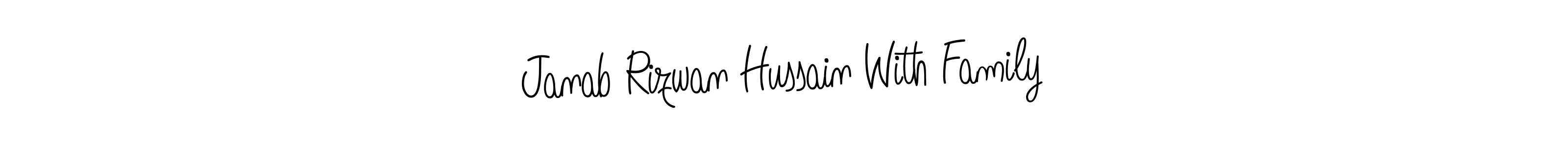 Make a short Janab Rizwan Hussain With Family signature style. Manage your documents anywhere anytime using Angelique-Rose-font-FFP. Create and add eSignatures, submit forms, share and send files easily. Janab Rizwan Hussain With Family signature style 5 images and pictures png