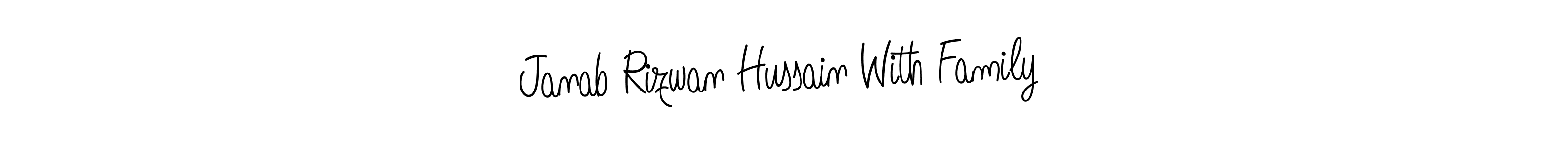 Make a beautiful signature design for name Janab Rizwan Hussain With Family. With this signature (Angelique-Rose-font-FFP) style, you can create a handwritten signature for free. Janab Rizwan Hussain With Family signature style 5 images and pictures png