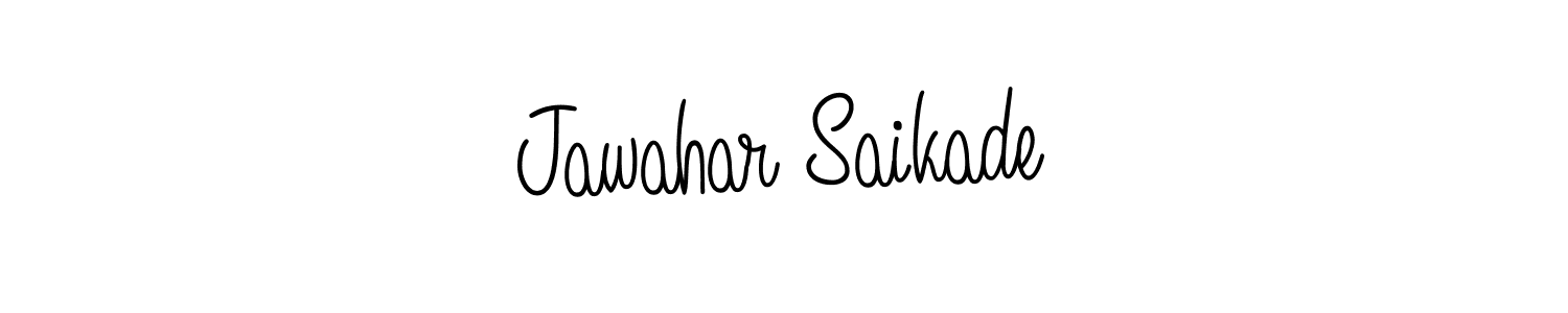 Make a short Jawahar Saikade signature style. Manage your documents anywhere anytime using Angelique-Rose-font-FFP. Create and add eSignatures, submit forms, share and send files easily. Jawahar Saikade signature style 5 images and pictures png