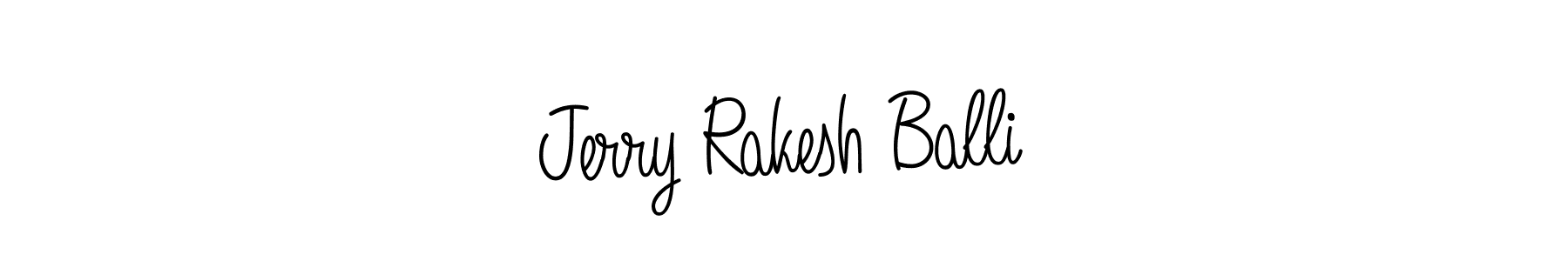 You should practise on your own different ways (Angelique-Rose-font-FFP) to write your name (Jerry Rakesh Balli) in signature. don't let someone else do it for you. Jerry Rakesh Balli signature style 5 images and pictures png