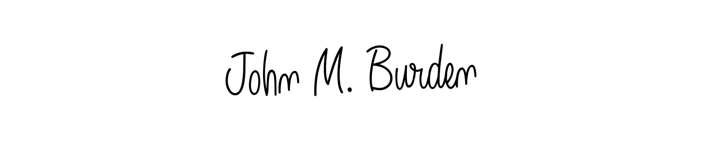 John M. Burden stylish signature style. Best Handwritten Sign (Angelique-Rose-font-FFP) for my name. Handwritten Signature Collection Ideas for my name John M. Burden. John M. Burden signature style 5 images and pictures png