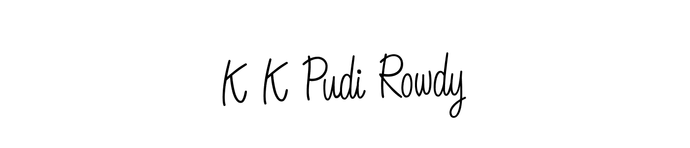 Also we have K K Pudi Rowdy name is the best signature style. Create professional handwritten signature collection using Angelique-Rose-font-FFP autograph style. K K Pudi Rowdy signature style 5 images and pictures png