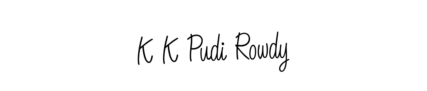 How to make K K Pudi Rowdy signature? Angelique-Rose-font-FFP is a professional autograph style. Create handwritten signature for K K Pudi Rowdy name. K K Pudi Rowdy signature style 5 images and pictures png