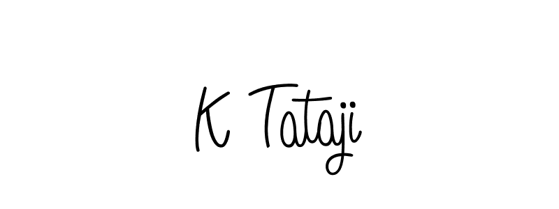 Use a signature maker to create a handwritten signature online. With this signature software, you can design (Angelique-Rose-font-FFP) your own signature for name K Tataji. K Tataji signature style 5 images and pictures png