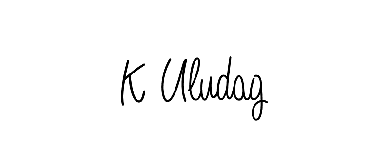 How to make K Uludag name signature. Use Angelique-Rose-font-FFP style for creating short signs online. This is the latest handwritten sign. K Uludag signature style 5 images and pictures png