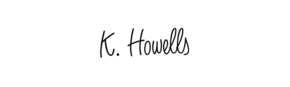 You should practise on your own different ways (Angelique-Rose-font-FFP) to write your name (K. Howells) in signature. don't let someone else do it for you. K. Howells signature style 5 images and pictures png