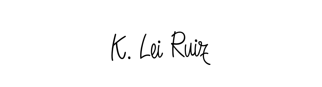 Check out images of Autograph of K. Lei Ruiz name. Actor K. Lei Ruiz Signature Style. Angelique-Rose-font-FFP is a professional sign style online. K. Lei Ruiz signature style 5 images and pictures png