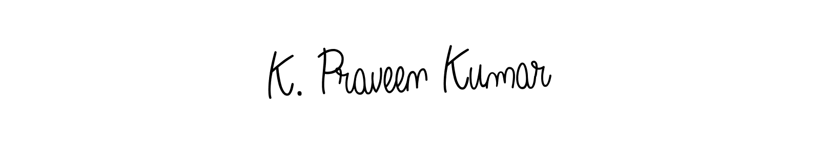 How to make K. Praveen Kumar signature? Angelique-Rose-font-FFP is a professional autograph style. Create handwritten signature for K. Praveen Kumar name. K. Praveen Kumar signature style 5 images and pictures png