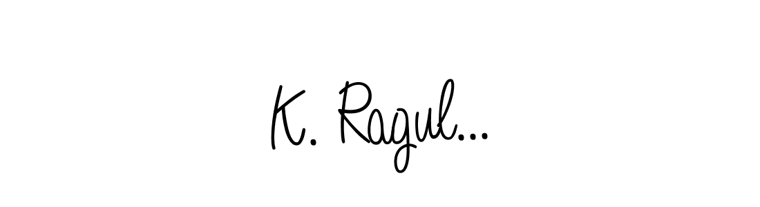 Also You can easily find your signature by using the search form. We will create K. Ragul... name handwritten signature images for you free of cost using Angelique-Rose-font-FFP sign style. K. Ragul... signature style 5 images and pictures png
