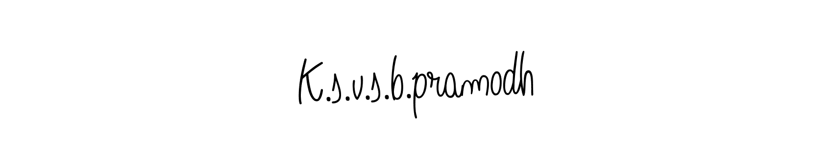 Create a beautiful signature design for name K.s.v.s.b.pramodh. With this signature (Angelique-Rose-font-FFP) fonts, you can make a handwritten signature for free. K.s.v.s.b.pramodh signature style 5 images and pictures png