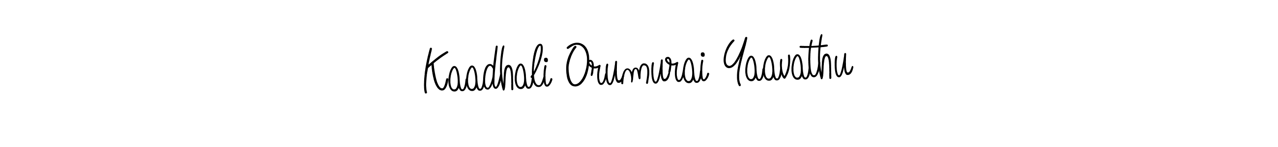 Also we have Kaadhali Orumurai Yaavathu name is the best signature style. Create professional handwritten signature collection using Angelique-Rose-font-FFP autograph style. Kaadhali Orumurai Yaavathu signature style 5 images and pictures png