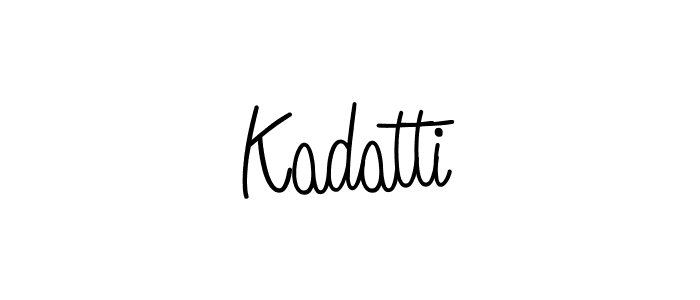 Make a beautiful signature design for name Kadatti. With this signature (Angelique-Rose-font-FFP) style, you can create a handwritten signature for free. Kadatti signature style 5 images and pictures png