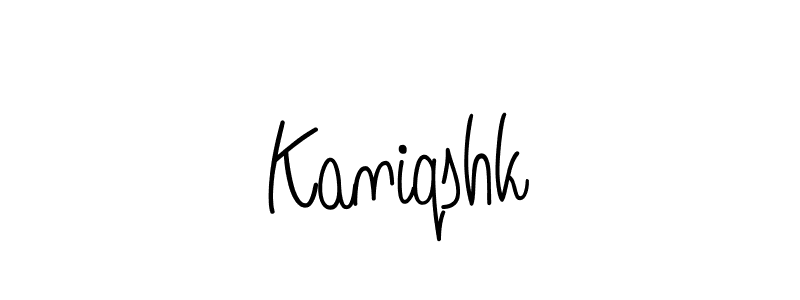 Make a beautiful signature design for name Kaniqshk. With this signature (Angelique-Rose-font-FFP) style, you can create a handwritten signature for free. Kaniqshk signature style 5 images and pictures png