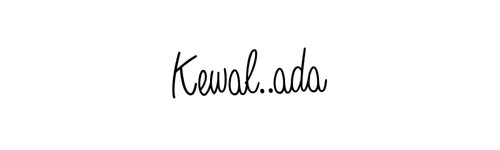 Make a beautiful signature design for name Kewal..ada. With this signature (Angelique-Rose-font-FFP) style, you can create a handwritten signature for free. Kewal..ada signature style 5 images and pictures png