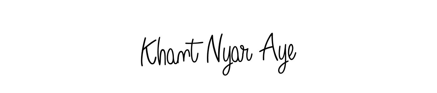 Create a beautiful signature design for name Khant Nyar Aye. With this signature (Angelique-Rose-font-FFP) fonts, you can make a handwritten signature for free. Khant Nyar Aye signature style 5 images and pictures png