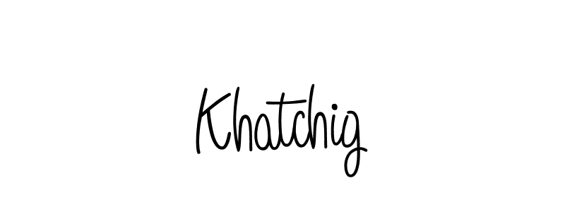 The best way (Angelique-Rose-font-FFP) to make a short signature is to pick only two or three words in your name. The name Khatchig include a total of six letters. For converting this name. Khatchig signature style 5 images and pictures png