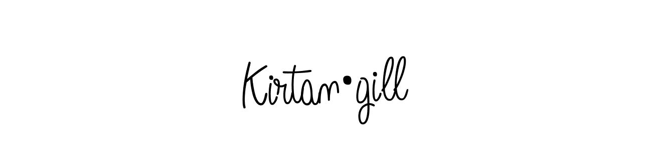 Make a beautiful signature design for name Kirtan•gill. With this signature (Angelique-Rose-font-FFP) style, you can create a handwritten signature for free. Kirtan•gill signature style 5 images and pictures png