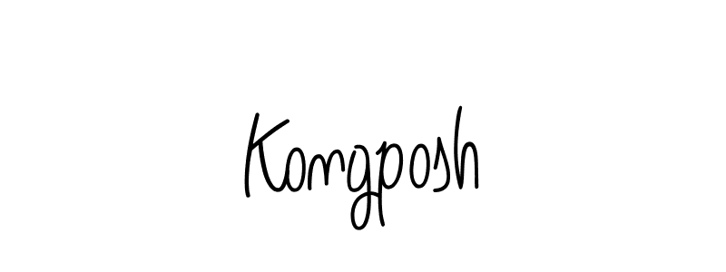 You should practise on your own different ways (Angelique-Rose-font-FFP) to write your name (Kongposh) in signature. don't let someone else do it for you. Kongposh signature style 5 images and pictures png