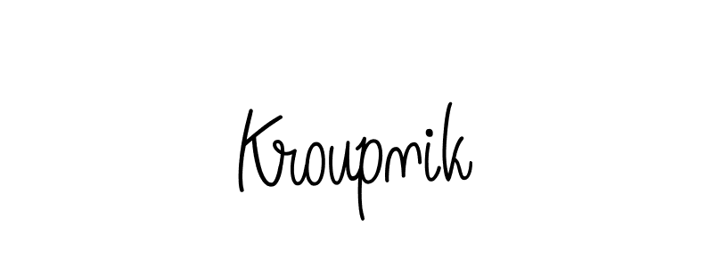 Kroupnik stylish signature style. Best Handwritten Sign (Angelique-Rose-font-FFP) for my name. Handwritten Signature Collection Ideas for my name Kroupnik. Kroupnik signature style 5 images and pictures png