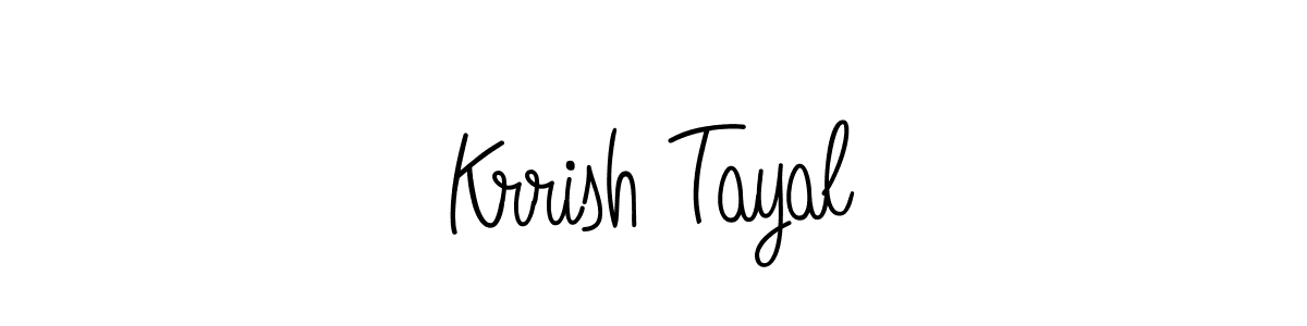 You should practise on your own different ways (Angelique-Rose-font-FFP) to write your name (Krrish Tayal) in signature. don't let someone else do it for you. Krrish Tayal signature style 5 images and pictures png