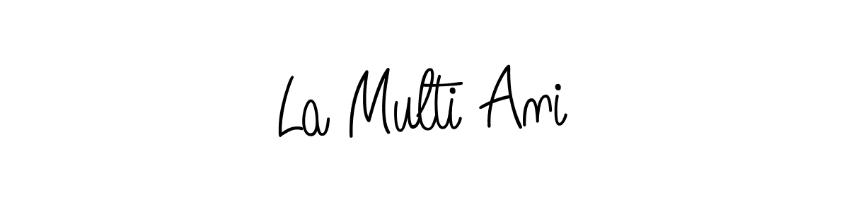 How to make La Multi Ani name signature. Use Angelique-Rose-font-FFP style for creating short signs online. This is the latest handwritten sign. La Multi Ani signature style 5 images and pictures png