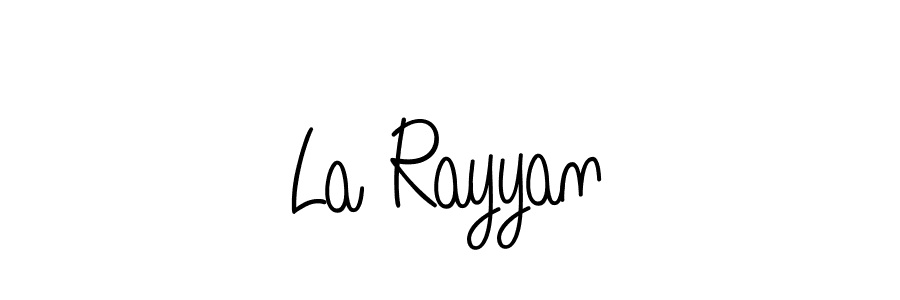 Make a beautiful signature design for name La Rayyan. With this signature (Angelique-Rose-font-FFP) style, you can create a handwritten signature for free. La Rayyan signature style 5 images and pictures png
