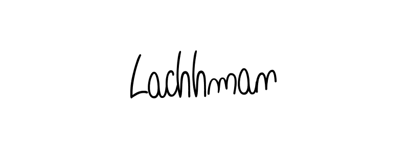 Use a signature maker to create a handwritten signature online. With this signature software, you can design (Angelique-Rose-font-FFP) your own signature for name Lachhman. Lachhman signature style 5 images and pictures png