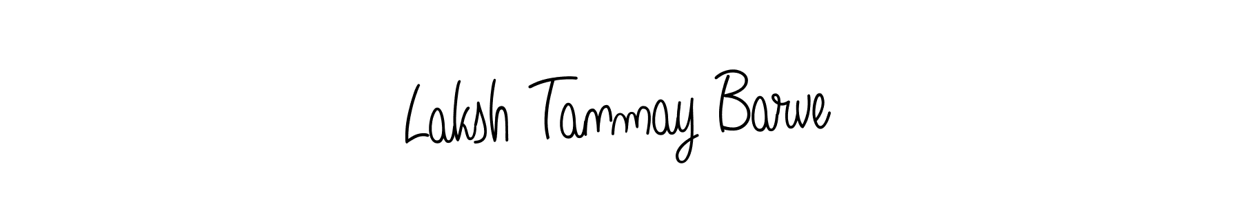 How to make Laksh Tanmay Barve name signature. Use Angelique-Rose-font-FFP style for creating short signs online. This is the latest handwritten sign. Laksh Tanmay Barve signature style 5 images and pictures png