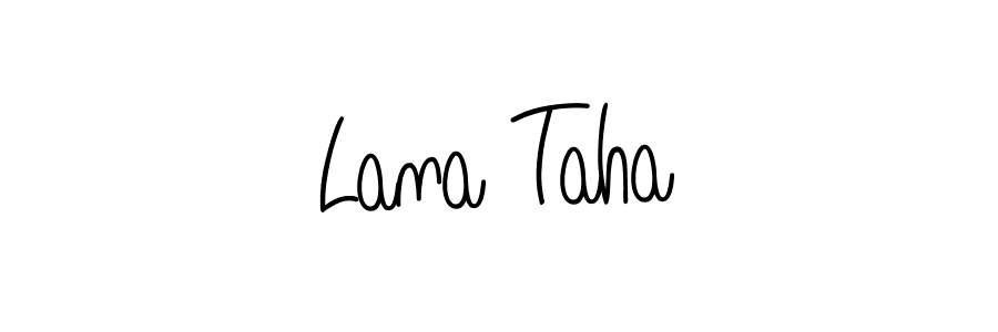 You should practise on your own different ways (Angelique-Rose-font-FFP) to write your name (Lana Taha) in signature. don't let someone else do it for you. Lana Taha signature style 5 images and pictures png
