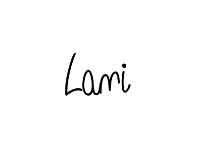 You should practise on your own different ways (Angelique-Rose-font-FFP) to write your name (Lani) in signature. don't let someone else do it for you. Lani signature style 5 images and pictures png