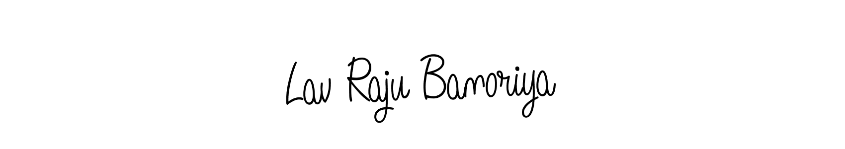 You can use this online signature creator to create a handwritten signature for the name Lav Raju Banoriya. This is the best online autograph maker. Lav Raju Banoriya signature style 5 images and pictures png