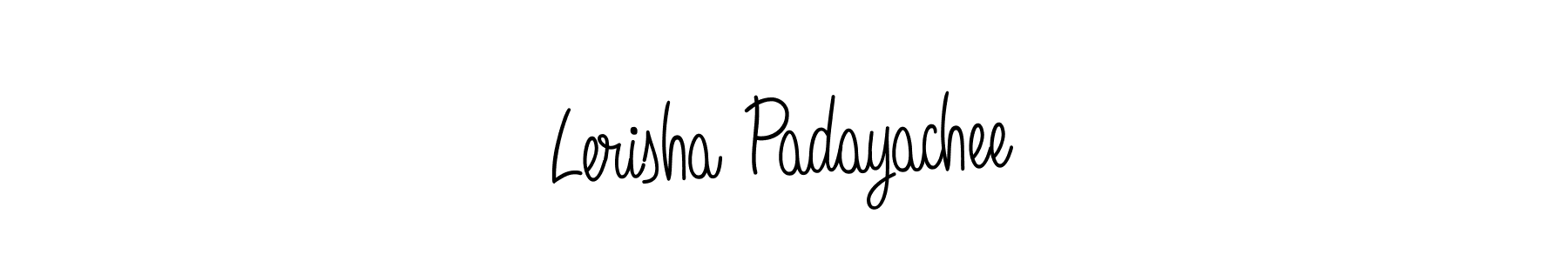 Check out images of Autograph of Lerisha Padayachee name. Actor Lerisha Padayachee Signature Style. Angelique-Rose-font-FFP is a professional sign style online. Lerisha Padayachee signature style 5 images and pictures png