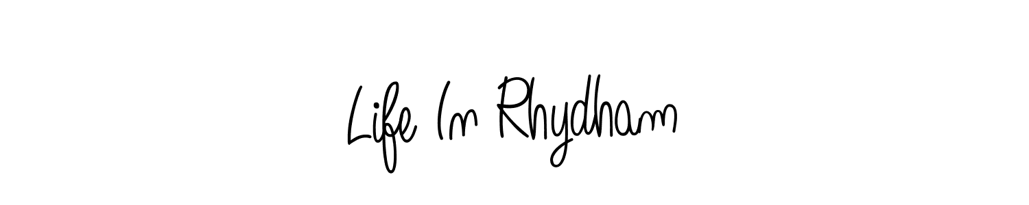 Make a beautiful signature design for name Life In Rhydham. With this signature (Angelique-Rose-font-FFP) style, you can create a handwritten signature for free. Life In Rhydham signature style 5 images and pictures png