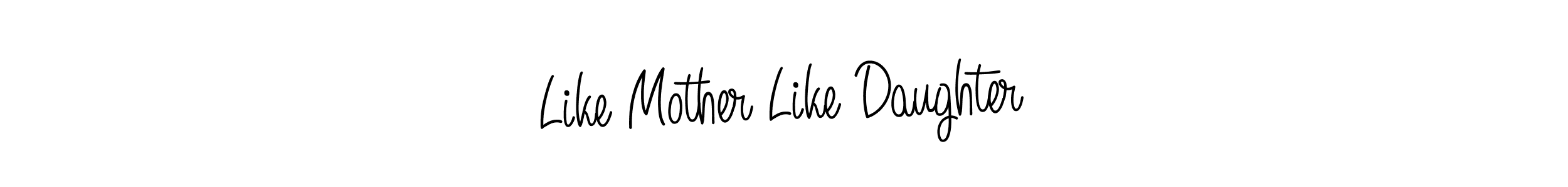 Similarly Angelique-Rose-font-FFP is the best handwritten signature design. Signature creator online .You can use it as an online autograph creator for name Like Mother Like Daughter. Like Mother Like Daughter signature style 5 images and pictures png