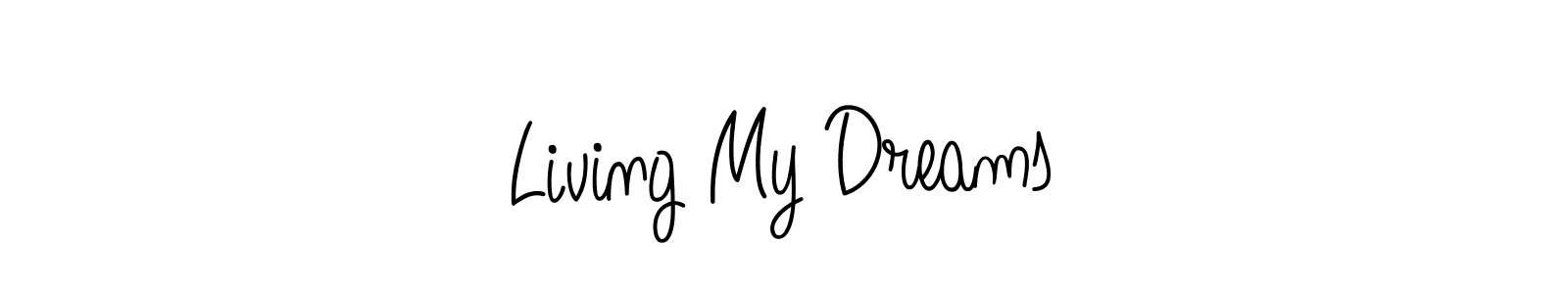 You should practise on your own different ways (Angelique-Rose-font-FFP) to write your name (Living My Dreams) in signature. don't let someone else do it for you. Living My Dreams signature style 5 images and pictures png