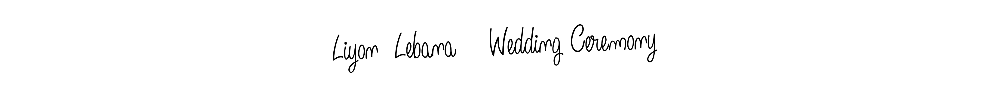 It looks lik you need a new signature style for name Liyon  Lebana    Wedding Ceremony. Design unique handwritten (Angelique-Rose-font-FFP) signature with our free signature maker in just a few clicks. Liyon  Lebana    Wedding Ceremony signature style 5 images and pictures png