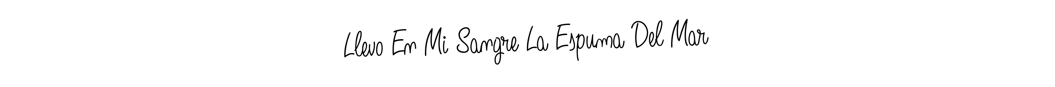 Also You can easily find your signature by using the search form. We will create Llevo En Mi Sangre La Espuma Del Mar name handwritten signature images for you free of cost using Angelique-Rose-font-FFP sign style. Llevo En Mi Sangre La Espuma Del Mar signature style 5 images and pictures png