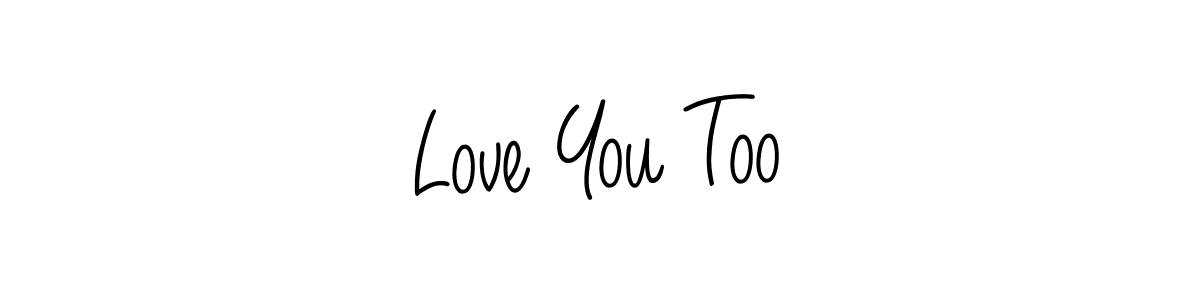 How to Draw Love You Too signature style? Angelique-Rose-font-FFP is a latest design signature styles for name Love You Too. Love You Too signature style 5 images and pictures png