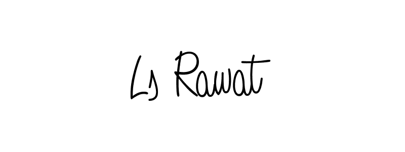 How to make Ls Rawat signature? Angelique-Rose-font-FFP is a professional autograph style. Create handwritten signature for Ls Rawat name. Ls Rawat signature style 5 images and pictures png