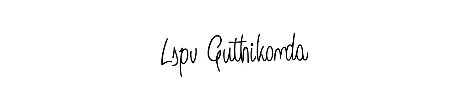 Once you've used our free online signature maker to create your best signature Angelique-Rose-font-FFP style, it's time to enjoy all of the benefits that Lspv Guthikonda name signing documents. Lspv Guthikonda signature style 5 images and pictures png