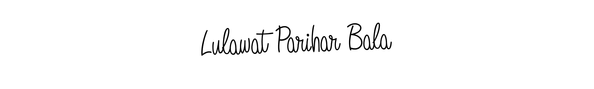 You should practise on your own different ways (Angelique-Rose-font-FFP) to write your name (Lulawat Parihar Bala) in signature. don't let someone else do it for you. Lulawat Parihar Bala signature style 5 images and pictures png
